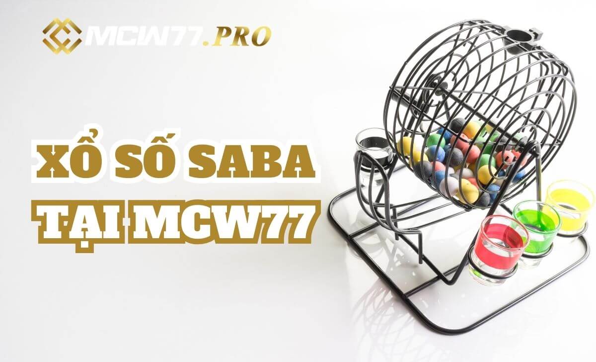 Xổ số Saba Các bước tham gia chi tiết tại MCW77